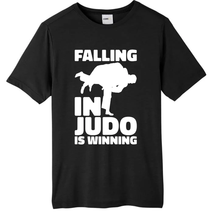 Falling In Judo Is Winning Martial Arts Enthusiast Gift ChromaSoft Performance T-Shirt