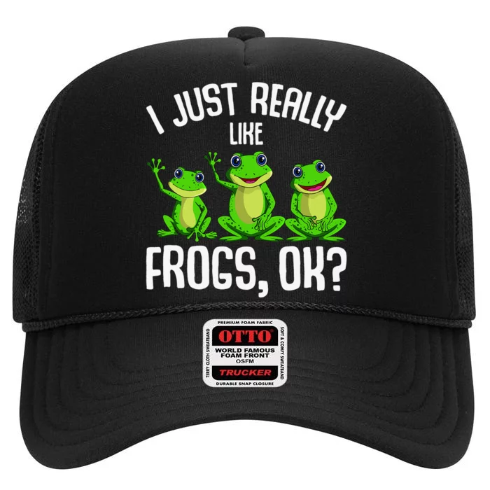 Funny I Just Really Like Frogs Owner Lover Frog Gifts High Crown Mesh Trucker Hat