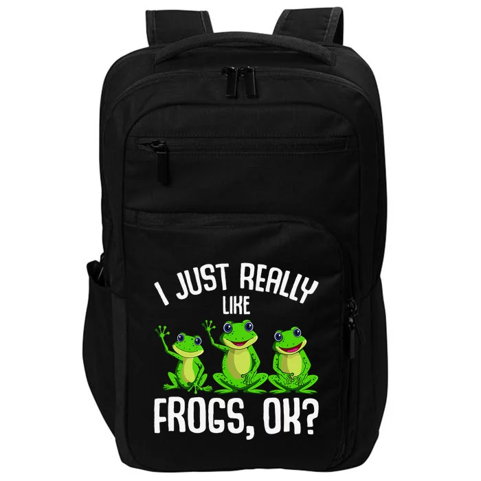 Funny I Just Really Like Frogs Owner Lover Frog Gifts Impact Tech Backpack