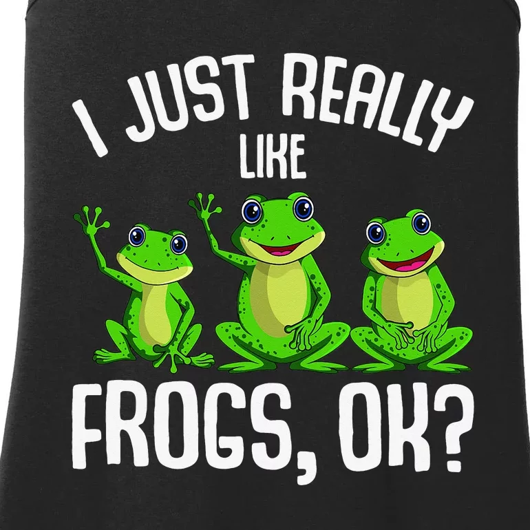 Funny I Just Really Like Frogs Owner Lover Frog Gifts Ladies Essential Tank