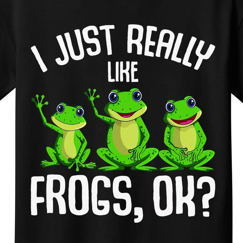 Funny I Just Really Like Frogs Owner Lover Frog Gifts Kids T-Shirt