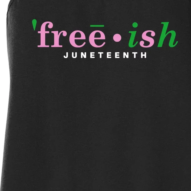 Free Ish Juneteenth Pink And Green Celebrating Juneteenth Free Ish Juneteenth Women's Racerback Tank