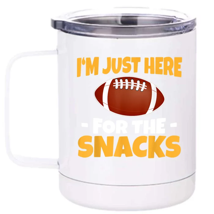 Funny I'm Just Here For The Snacks Football Front & Back 12oz Stainless Steel Tumbler Cup