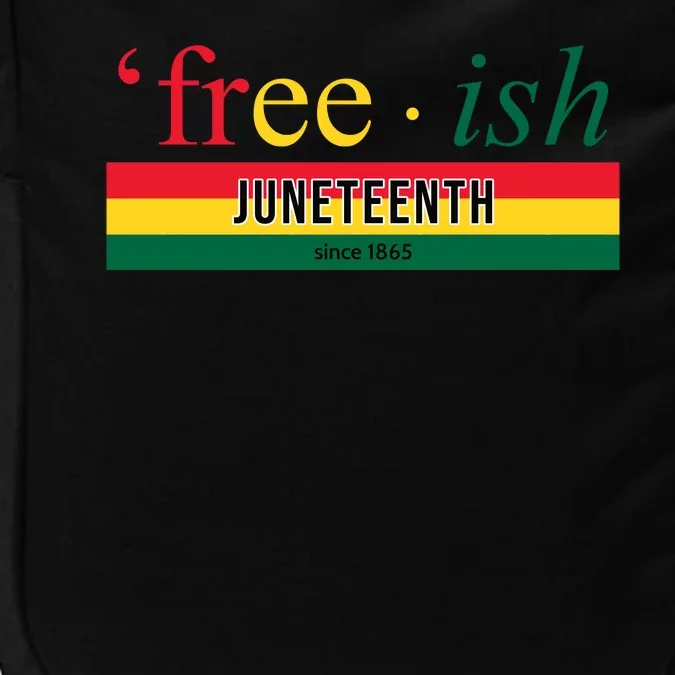 Free Ish Juneteenth Since 1865 Black History Impact Tech Backpack