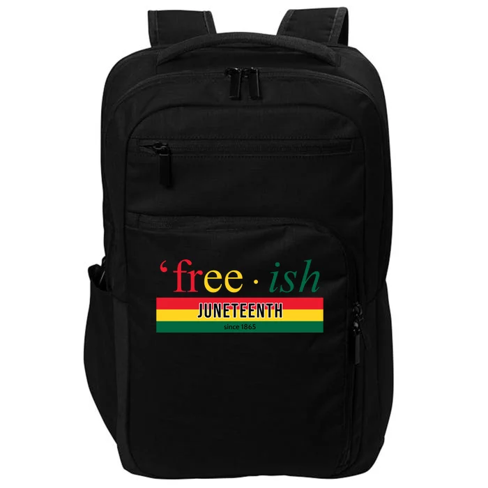 Free Ish Juneteenth Since 1865 Black History Impact Tech Backpack