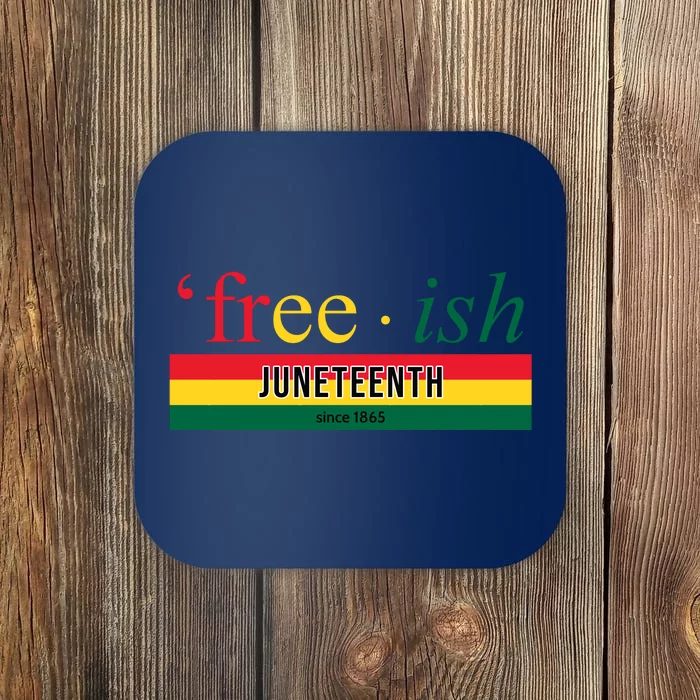 Free Ish Juneteenth Since 1865 Black History Coaster