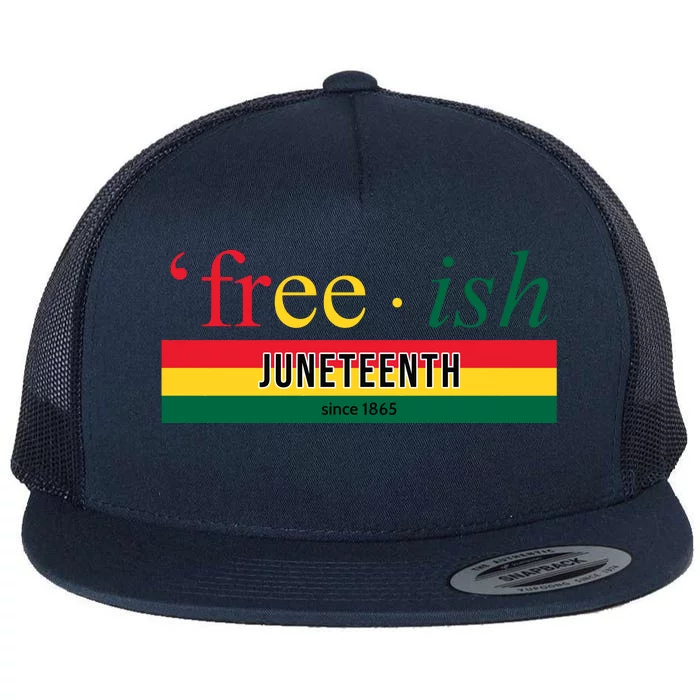 Free Ish Juneteenth Since 1865 Black History Flat Bill Trucker Hat