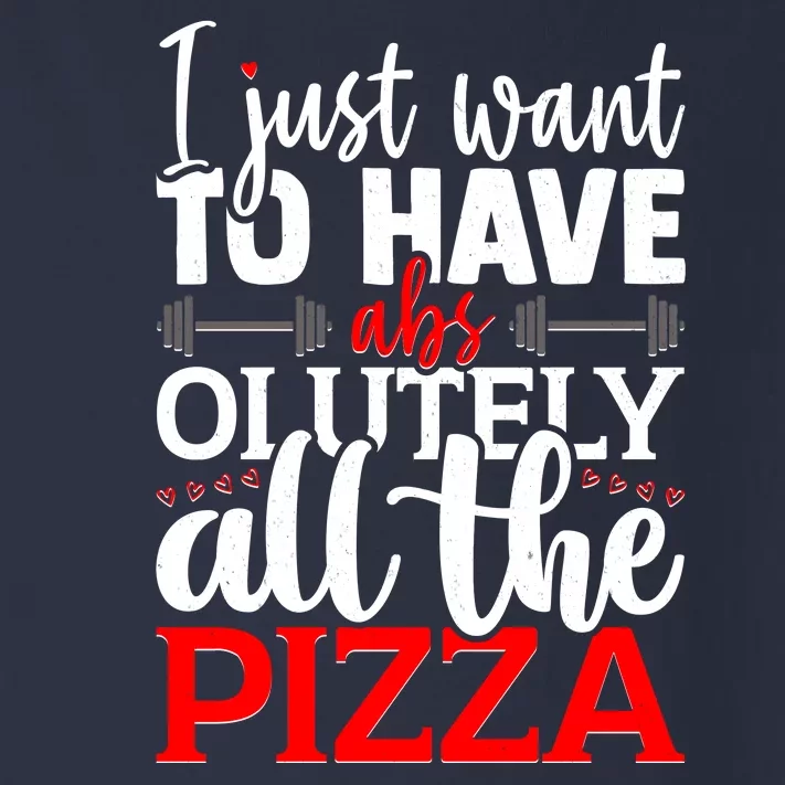 Funny I Just Want To Have AbsOlutely All The Pizza Toddler Long Sleeve Shirt