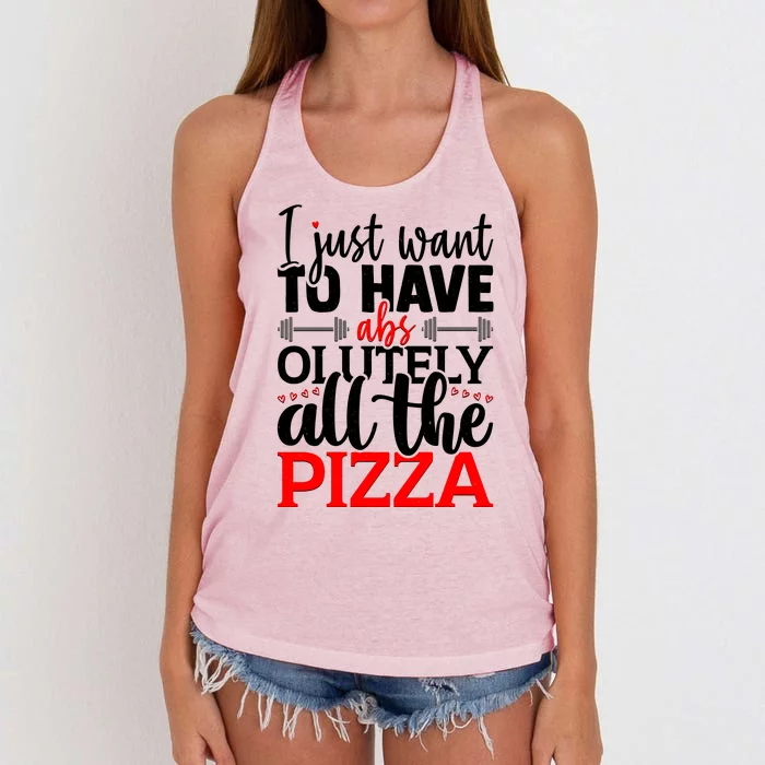 Funny I Just Want To Have AbsOlutely All The Pizza Women's Knotted Racerback Tank