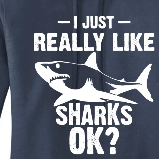 Funny I Just Really Like Sharks Gift Shark Lover Women's Pullover Hoodie