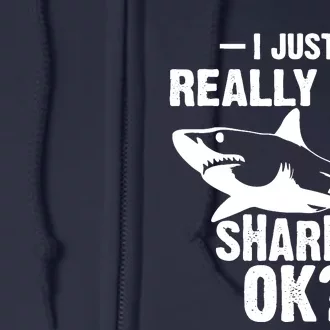 Funny I Just Really Like Sharks Gift Shark Lover Full Zip Hoodie