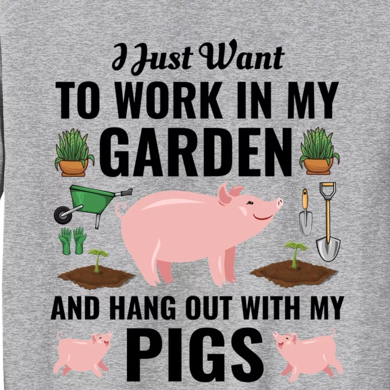 Funny I Just Want To Work In My Garden And Hang Out With Pigs Gift Sweatshirt