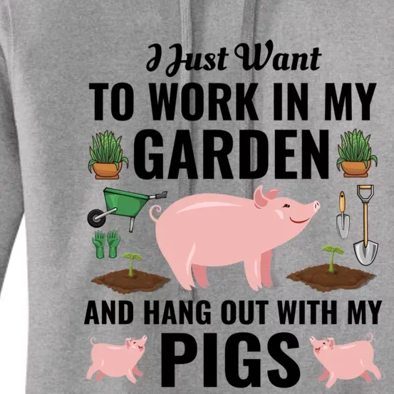 Funny I Just Want To Work In My Garden And Hang Out With Pigs Gift Women's Pullover Hoodie