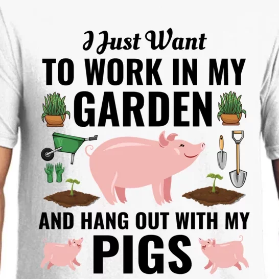 Funny I Just Want To Work In My Garden And Hang Out With Pigs Gift Pajama Set