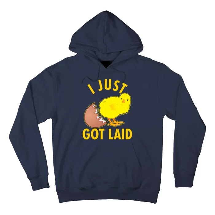 Funny I Just Got Laid Hoodie