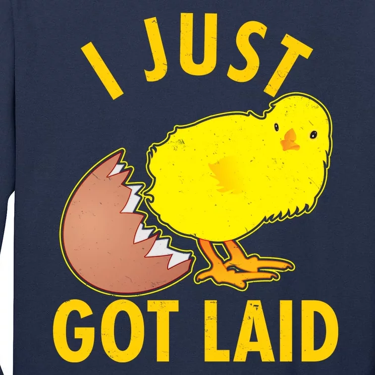 Funny I Just Got Laid Tall Long Sleeve T-Shirt