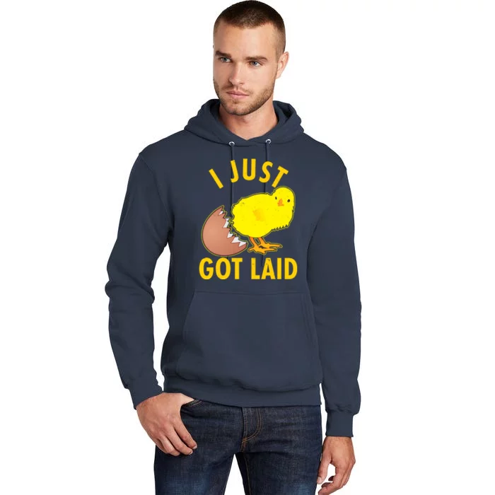 Funny I Just Got Laid Tall Hoodie