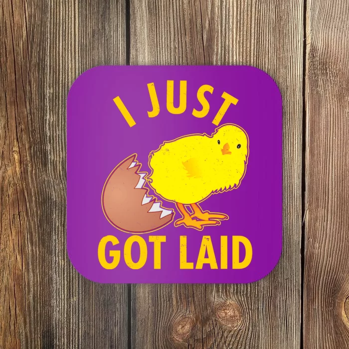 Funny I Just Got Laid Coaster