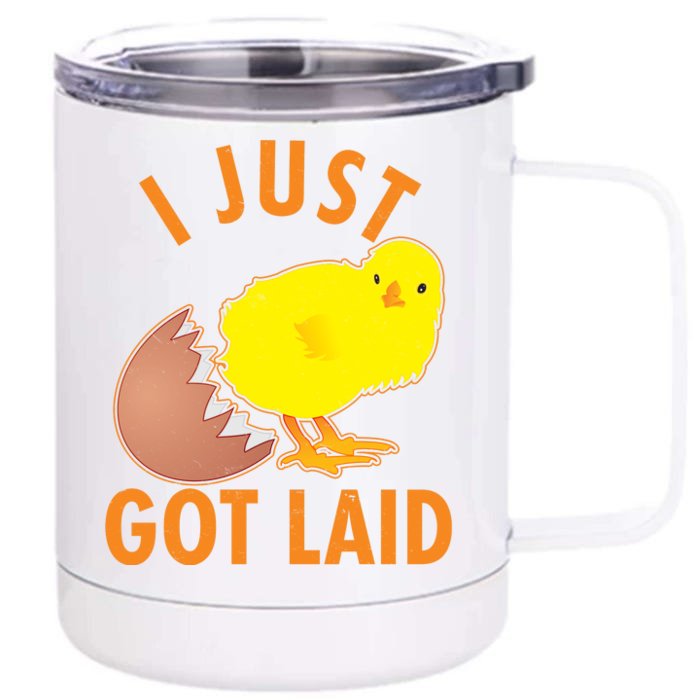 Funny I Just Got Laid Front & Back 12oz Stainless Steel Tumbler Cup