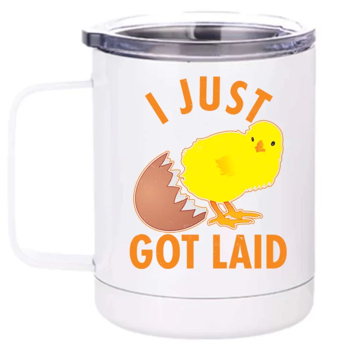 Funny I Just Got Laid Front & Back 12oz Stainless Steel Tumbler Cup