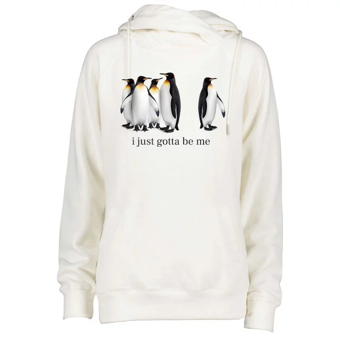 Funny I Just Gotta Be Me Penguin Quote Womens Funnel Neck Pullover Hood