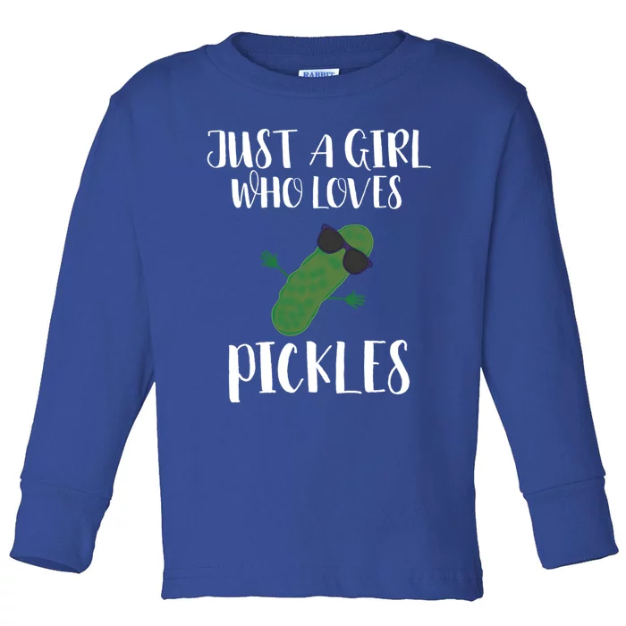 Funny Im Just A Who Loves Pickles Pickle Meaningful Gift Toddler Long Sleeve Shirt