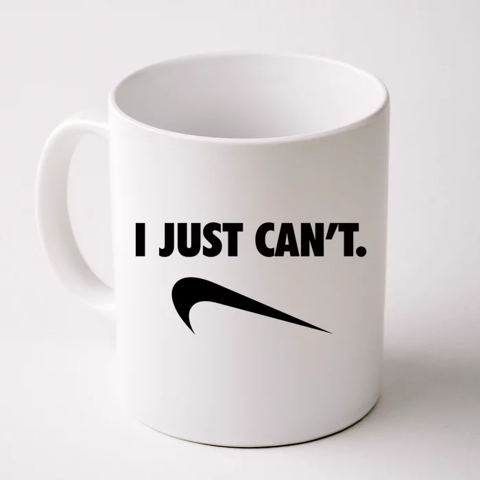 Funny I Just CanT Front & Back Coffee Mug