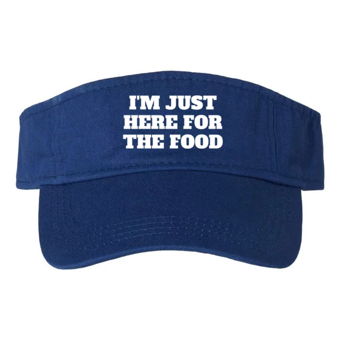 Funny Im Just Here For The Food Cute Gift Valucap Bio-Washed Visor