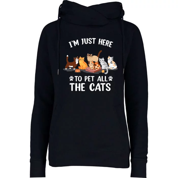 Funny I'm Just Here To Pet All The Cats For Cat Lover Womens Funnel Neck Pullover Hood