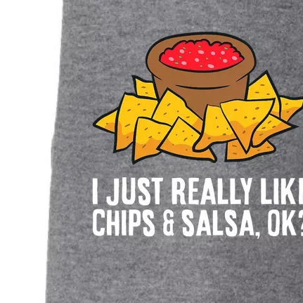 Funny I Just Really Like Chips And Salsa Ok Tortilla Chips Doggie 3-End Fleece Hoodie