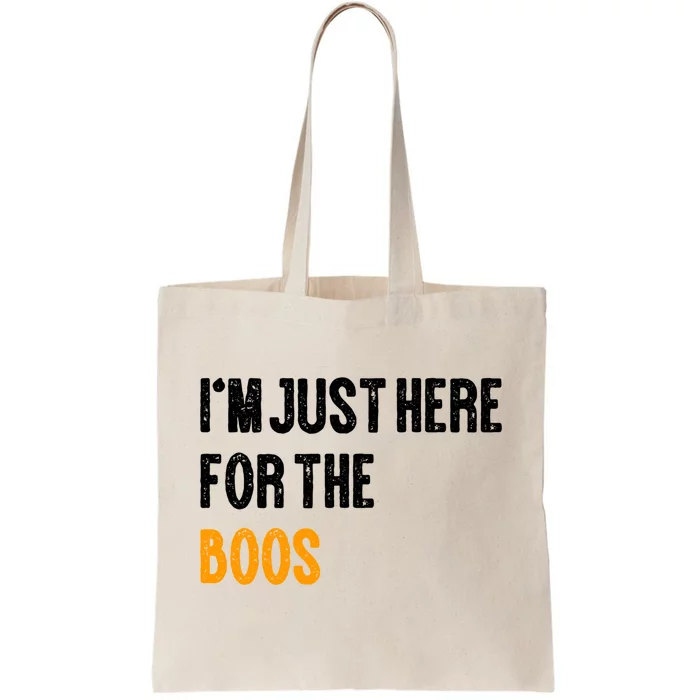 Funny Im Just Here For The Boos Gift Tote Bag