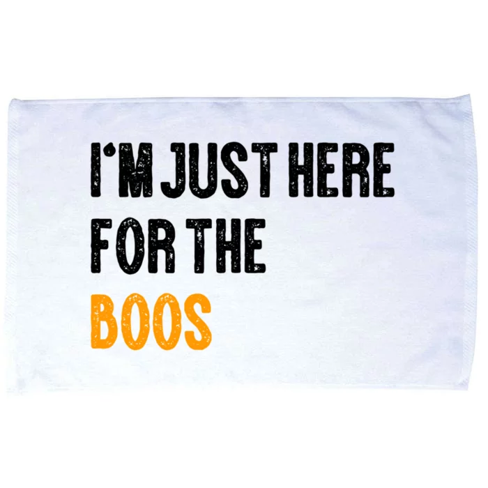 Funny Im Just Here For The Boos Gift Microfiber Hand Towel