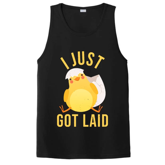 Funny I Just Got Laid Chick Performance Tank