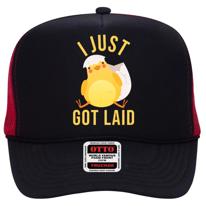 Funny I Just Got Laid Chick High Crown Mesh Trucker Hat