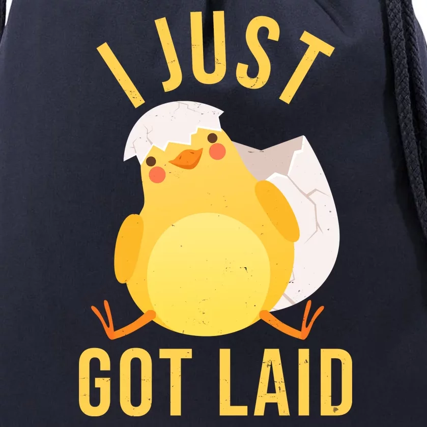 Funny I Just Got Laid Chick Drawstring Bag