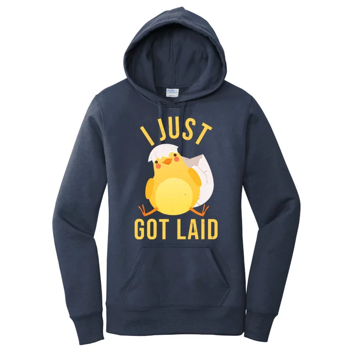 Funny I Just Got Laid Chick Women's Pullover Hoodie