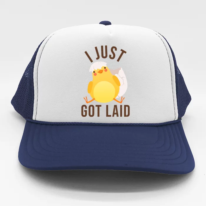 Funny I Just Got Laid Chick Trucker Hat