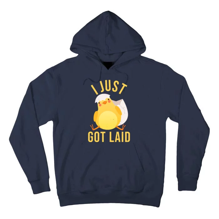 Funny I Just Got Laid Chick Tall Hoodie