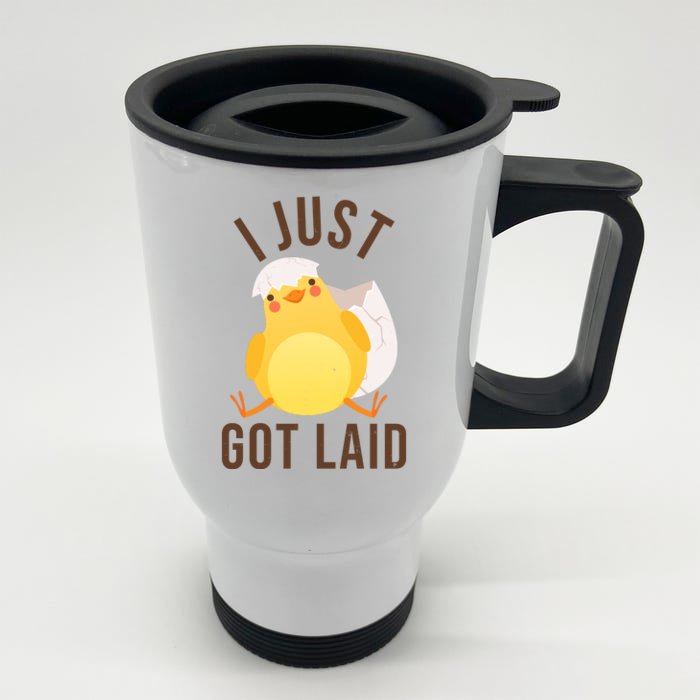 Funny I Just Got Laid Chick Front & Back Stainless Steel Travel Mug