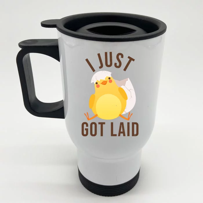 Funny I Just Got Laid Chick Front & Back Stainless Steel Travel Mug