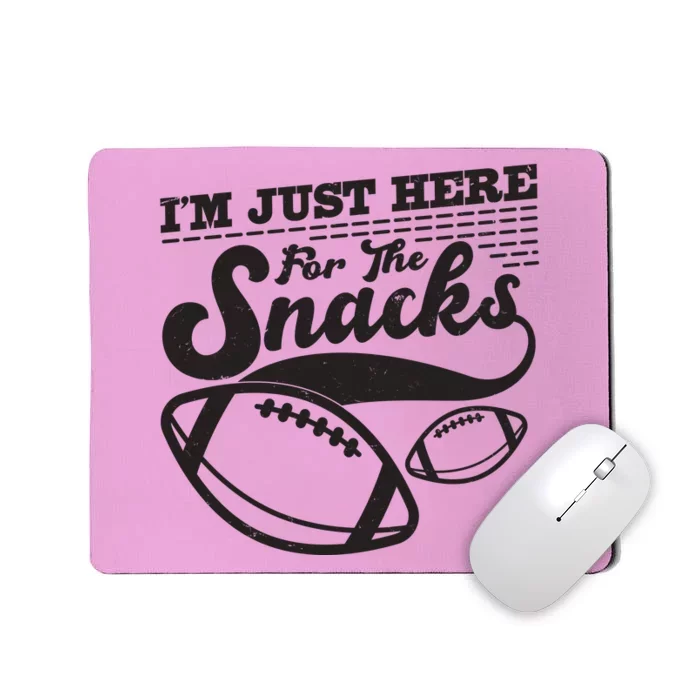 Funny I'm Just Here For The Snacks Mousepad