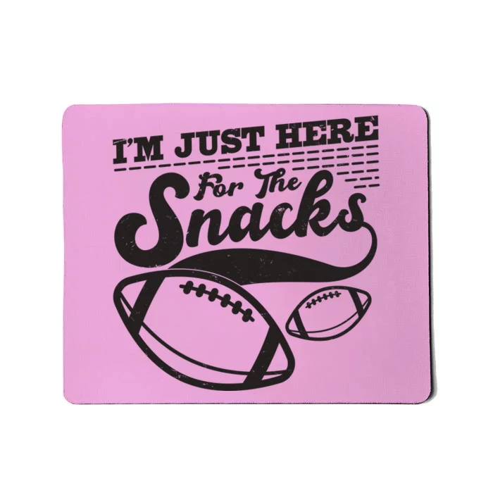 Funny I'm Just Here For The Snacks Mousepad