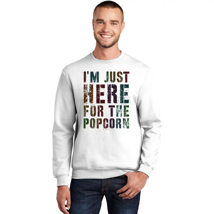 Funny IM Just Here For Popcorn Game On Day Wife Newbie Sweatshirt