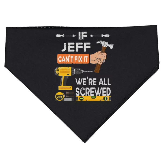 Funny If Jeff can't fix it, we're all screwed handyman USA-Made Doggie Bandana