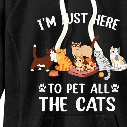 Funny Im Just Here To Pet All The Cats For Cat Lover Women's Fleece Hoodie