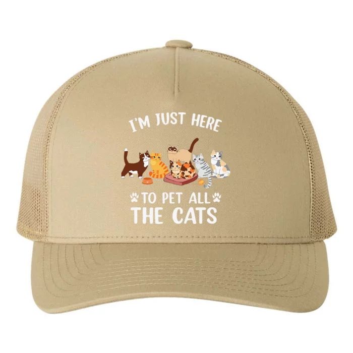 Funny Im Just Here To Pet All The Cats For Cat Lover Yupoong Adult 5-Panel Trucker Hat