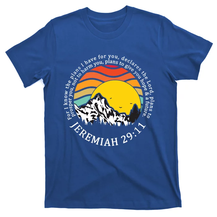 For I Know The Plans I Have For You Bible Jeremiah 29:11 Meaningful Gift T-Shirt