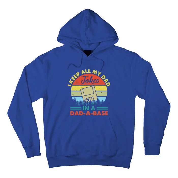 Funny I Keep All My Dad Jokes In A Dadgiftagiftbase Vintage Retro Sweatshir Tall Hoodie