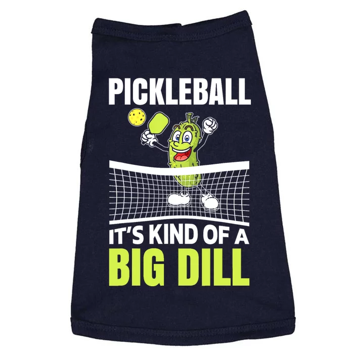 Funny Its Kind Of A Big Dill Pickleball Gift Ideas Doggie Tank