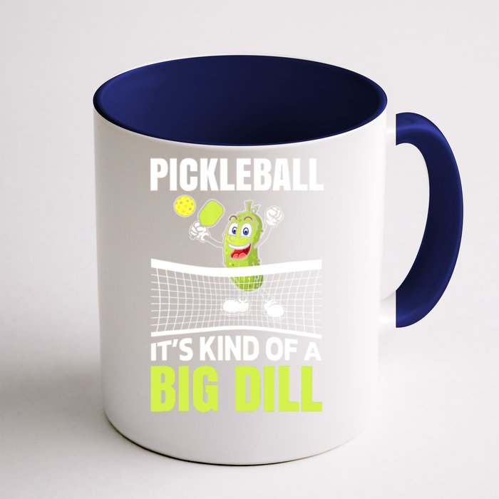 Funny Its Kind Of A Big Dill Pickleball Gift Ideas Front & Back Coffee Mug